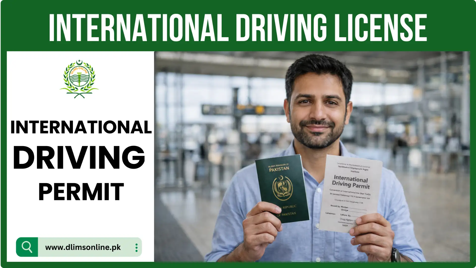 International Driving License Pakistan. Complete Guide for 2026 1 Pakistani traveler holding passport and International Driving Permit at international airport